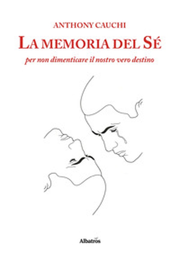 La memoria del sé per non dimenticare il nostro vero destino - Librerie.coop La memoria del sé per non dimenticare il nostro vero destino - Librerie.coop