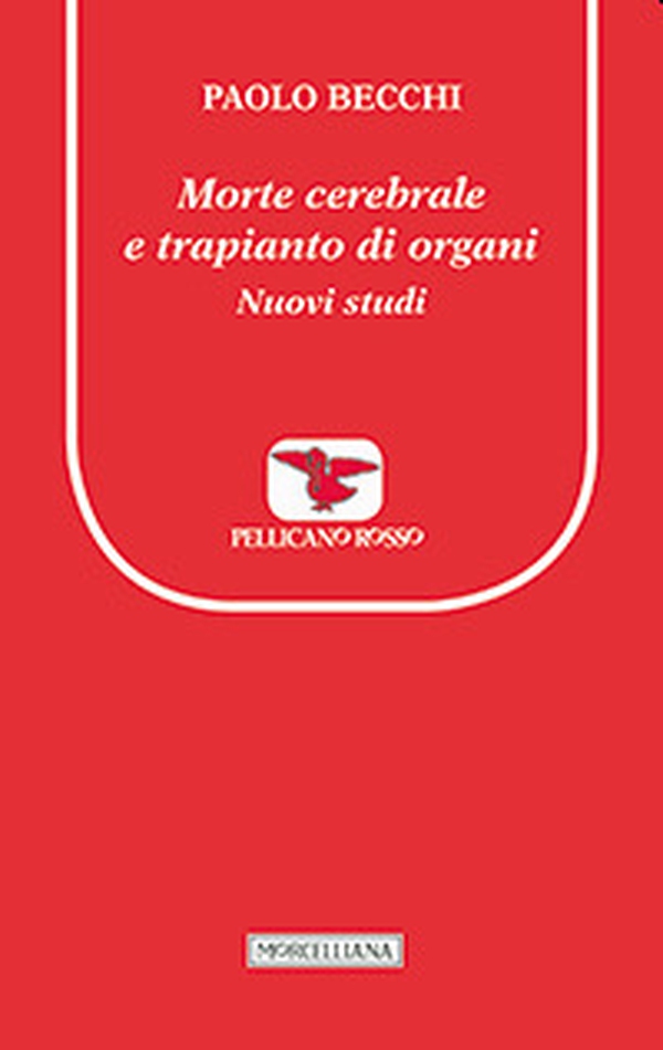 Morte cerebrale e trapianto di organi. Nuovi studi - Librerie.coop Morte cerebrale e trapianto di organi. Nuovi studi - Librerie.coop