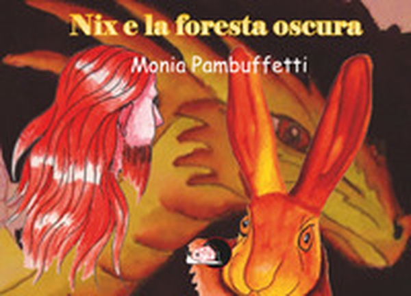 Nix e la foresta oscura - Librerie.coop Nix e la foresta oscura - Librerie.coop