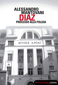 Diaz. Processo alla polizia - Librerie.coop
