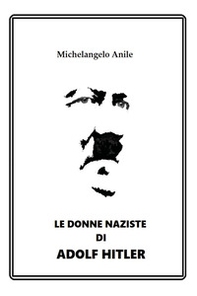 Le donne naziste di Adolf Hitler - Librerie.coop