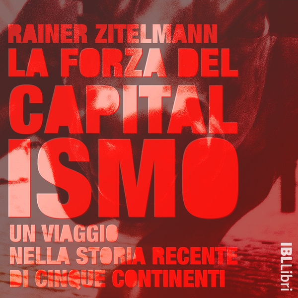 La forza del capitalismo - Librerie.coop