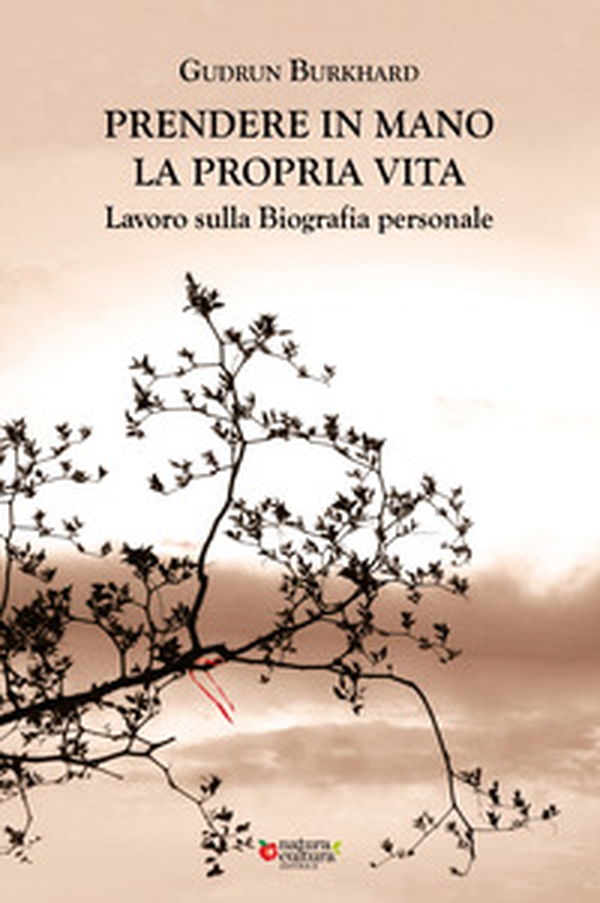 Prendere in mano la propria vita. Lavoro sulla biografia personale - Librerie.coop Prendere in mano la propria vita. Lavoro sulla biografia personale - Librerie.coop