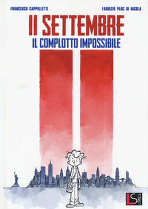 11 Settembre. Il complotto impossibile - Librerie.coop 11 Settembre. Il complotto impossibile - Librerie.coop