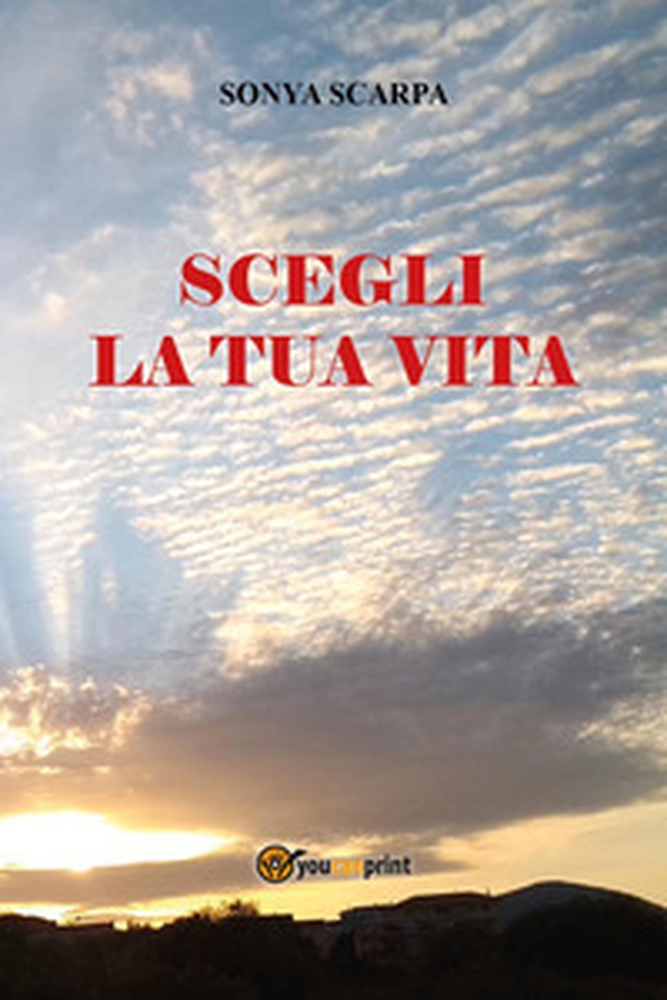 Scegli la tua vita - Librerie.coop Scegli la tua vita - Librerie.coop