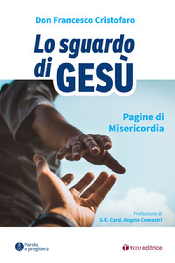 Lo sguardo di Gesù. Pagine di misericordia - Librerie.coop Lo sguardo di Gesù. Pagine di misericordia - Librerie.coop