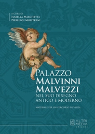 Palazzo Malvinni Malvezzi nel suo disegno antico e moderno - Librerie.coop