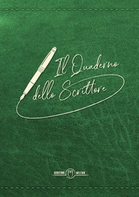 Il quaderno dello scrittore. Copertina verde - Librerie.coop Il quaderno dello scrittore. Copertina verde - Librerie.coop