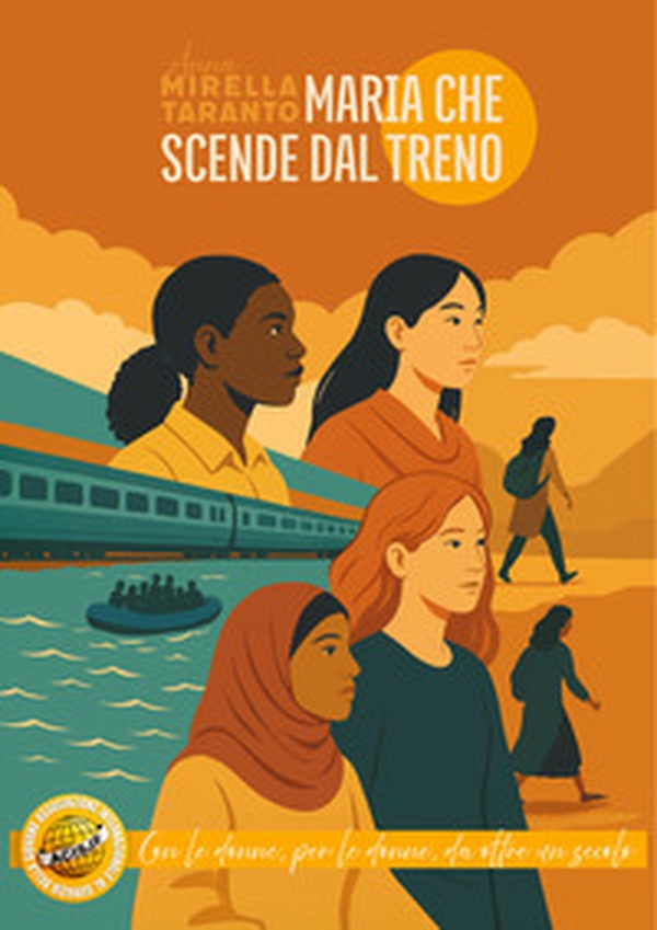 Maria che scende dal treno. Acisjf, con le donne e per le donne da oltre un secolo - Librerie.coop