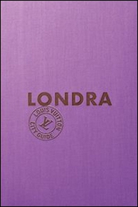 Londra. Louis Vuitton City Guide - Librerie.coop