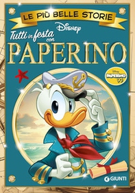Tutti in festa con Paperino. Le più belle storie Disney. Paperino 90 - Librerie.coop Tutti in festa con Paperino. Le più belle storie Disney. Paperino 90 - Librerie.coop