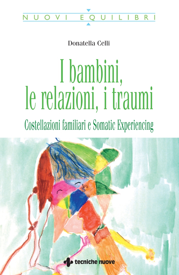 I bambini, le relazioni, i traumi - Librerie.coop I bambini, le relazioni, i traumi - Librerie.coop