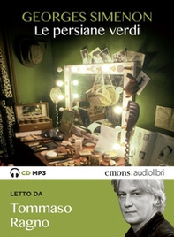 Le persiane verdi letto da Tommaso Ragno. Audiolibro. CD Audio formato MP3 - Librerie.coop Le persiane verdi letto da Tommaso Ragno. Audiolibro. CD Audio formato MP3 - Librerie.coop