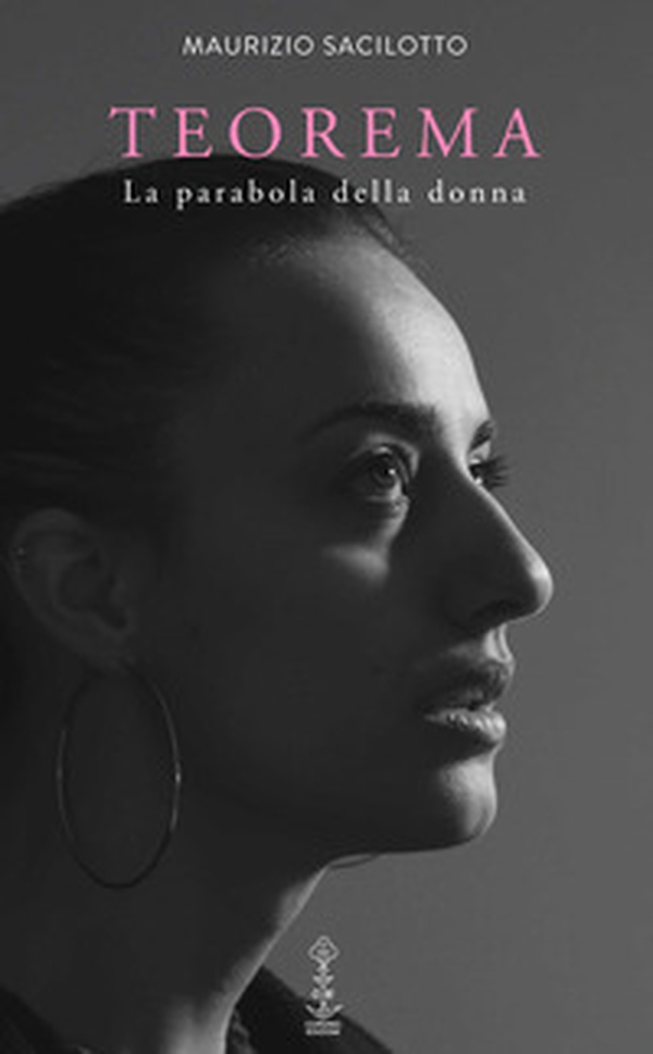 Teorema. La parabola della donna - Librerie.coop