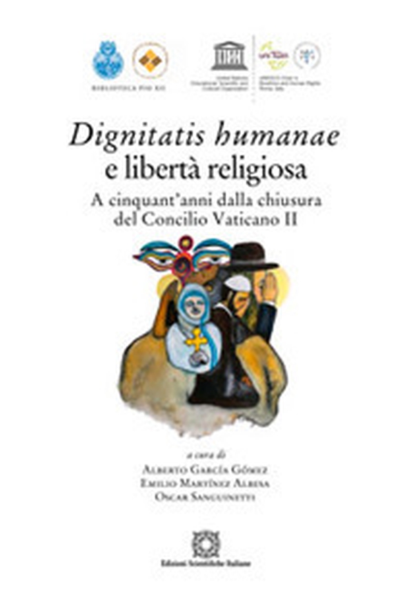 Dignitatis humanae e libertà religiosa. A cinquant'anni dalla chiusura del Concilio Vaticano II - Librerie.coop Dignitatis humanae e libertà religiosa. A cinquant'anni dalla chiusura del Concilio Vaticano II - Librerie.coop