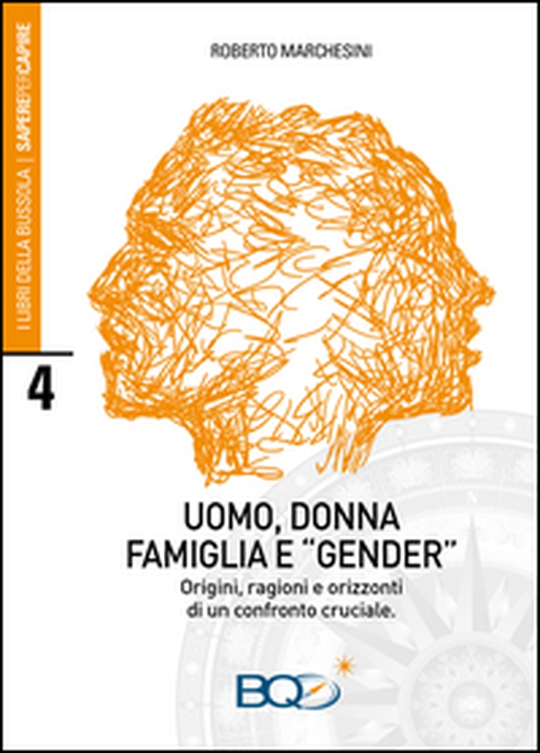 Uomo, donna, famiglia e «gender». Origini, ragioni e orizzonti di un confronto cruciale - Librerie.coop