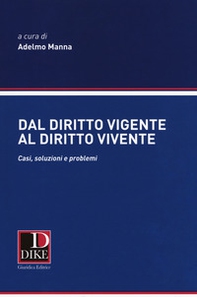 Dal diritto vigente al diritto vivente. Casi, soluzioni e problemi - Librerie.coop