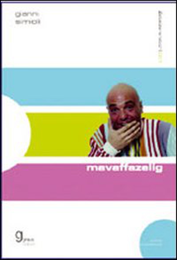 Mavaffazelig - Librerie.coop Mavaffazelig - Librerie.coop