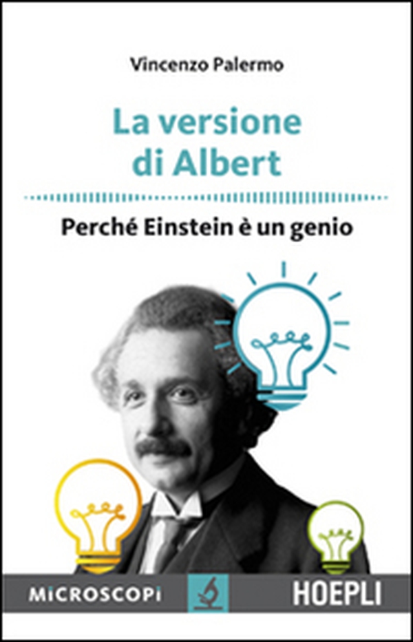 La versione di Albert. Perché Einstein è un genio - Librerie.coop La versione di Albert. Perché Einstein è un genio - Librerie.coop