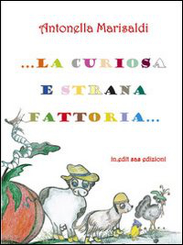 La curiosa e strana fattoria - Librerie.coop