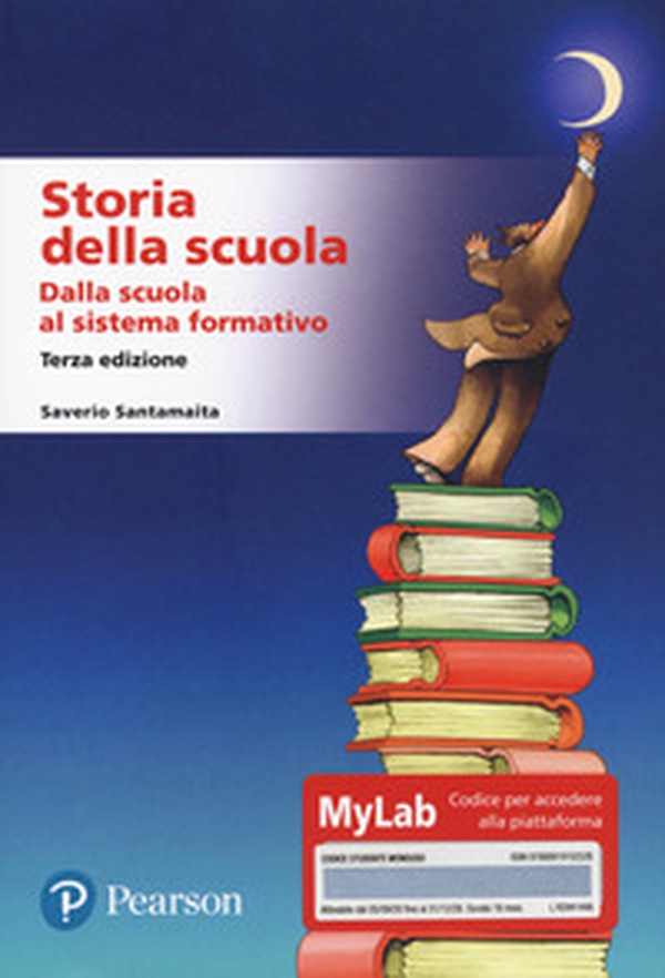 Storia della scuola. Dalla scuola al sistema formativo. Ediz. MyLab - Librerie.coop Storia della scuola. Dalla scuola al sistema formativo. Ediz. MyLab - Librerie.coop