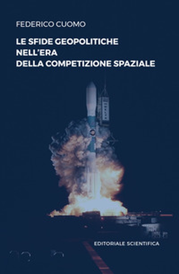 Le sfide geopolitiche nell'era della competizione spaziale - Librerie.coop Le sfide geopolitiche nell'era della competizione spaziale - Librerie.coop