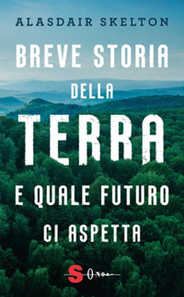 Breve storia della Terra e quale futuro ci aspetta - Librerie.coop