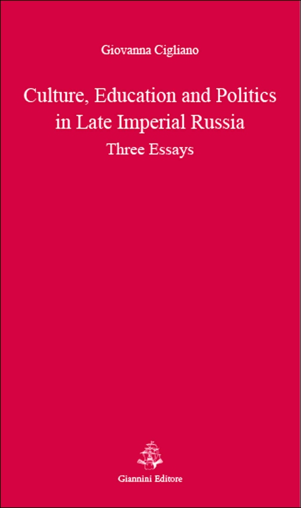 Culture, Education and Politics in Late Imperial Russia. Three Essays - Librerie.coop