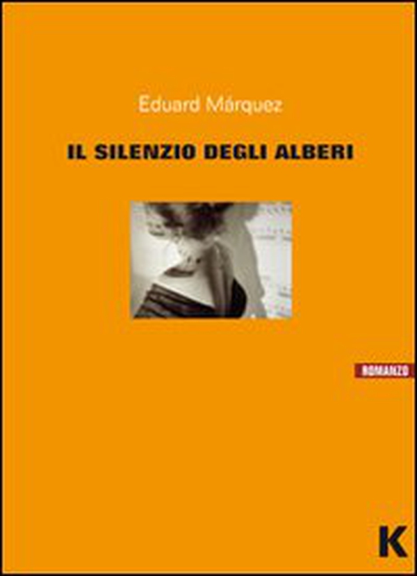 Il silenzio degli alberi - Librerie.coop Il silenzio degli alberi - Librerie.coop