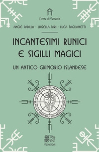 Incantesimi runici e sigilli magici, un antico grimorio islandese - Librerie.coop Incantesimi runici e sigilli magici, un antico grimorio islandese - Librerie.coop