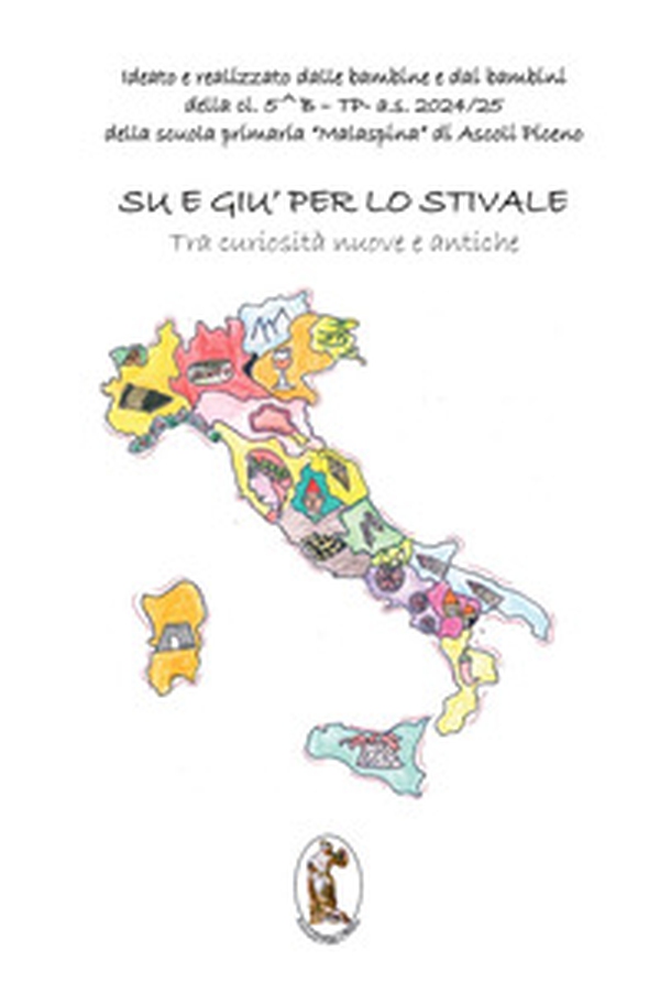 Su e giù per lo stivale. Tra curiosità nuove e antiche - Librerie.coop Su e giù per lo stivale. Tra curiosità nuove e antiche - Librerie.coop