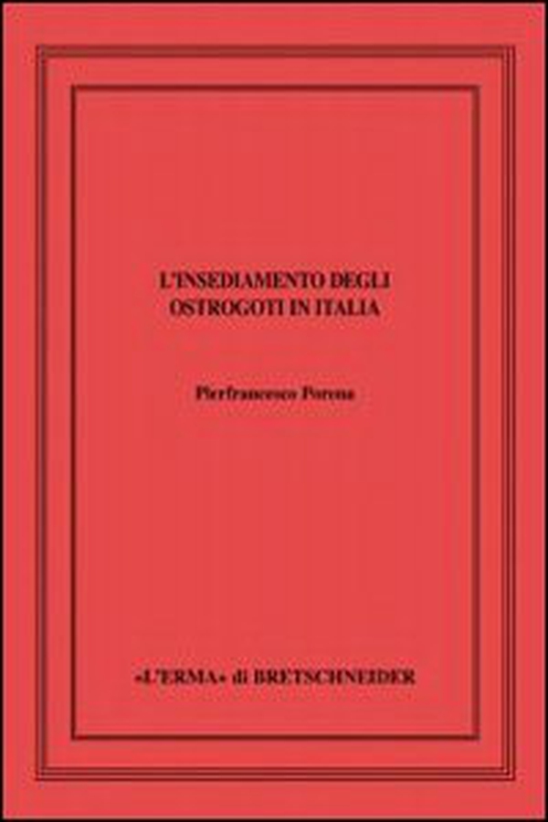 L'insediamento degli ostrogoti in Italia - Librerie.coop