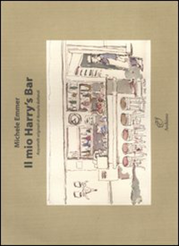 Il mio Harry's Bar. Acquerelli originali di Romola Bellandi - Librerie.coop Il mio Harry's Bar. Acquerelli originali di Romola Bellandi - Librerie.coop