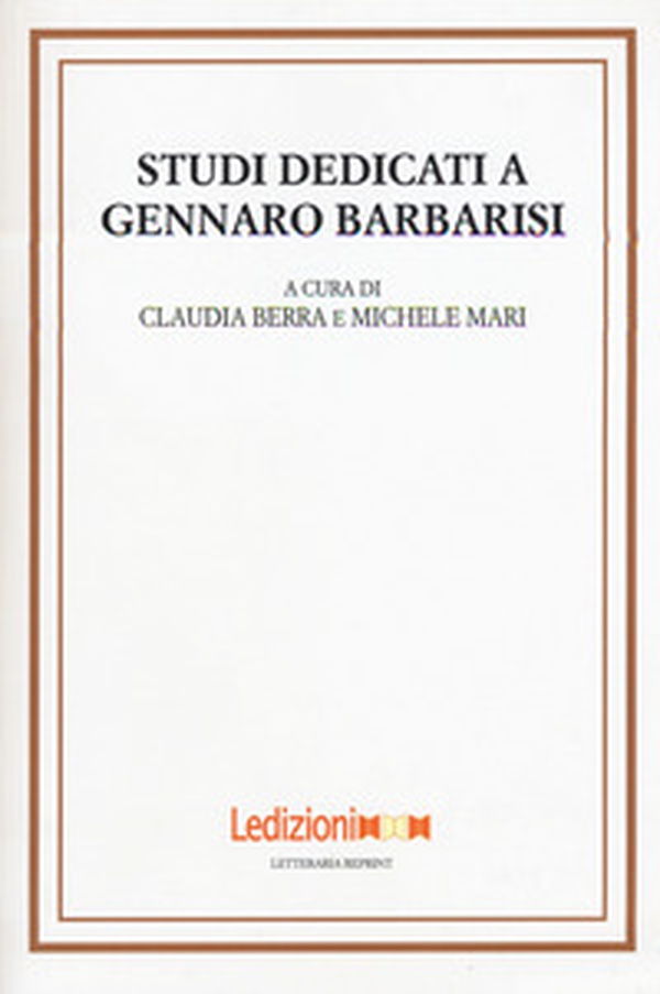 Studi dedicati a Gennaro Barbarisi - Librerie.coop Studi dedicati a Gennaro Barbarisi - Librerie.coop