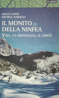 Il monito della ninfea. Vaia, la montagna, il limite - Librerie.coop