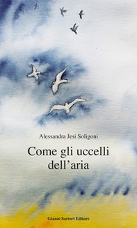 Come gli uccelli dell'aria - Librerie.coop