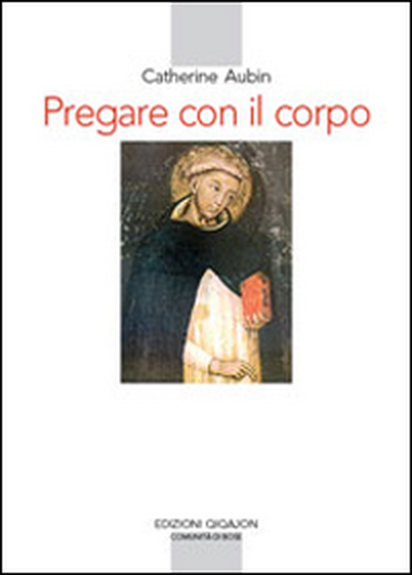 Pregare con il corpo - Librerie.coop Pregare con il corpo - Librerie.coop