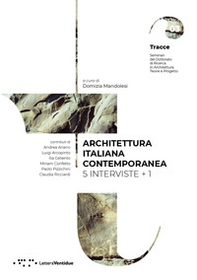 Architettura italiana contemporanea. 5 interviste + 1 - Librerie.coop