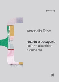 Idea della pedagogia dall'arte alla critica e viceversa - Librerie.coop