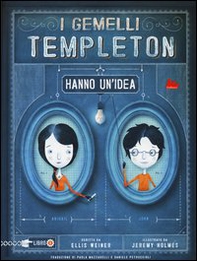 I gemelli Templeton hanno un'idea - Librerie.coop