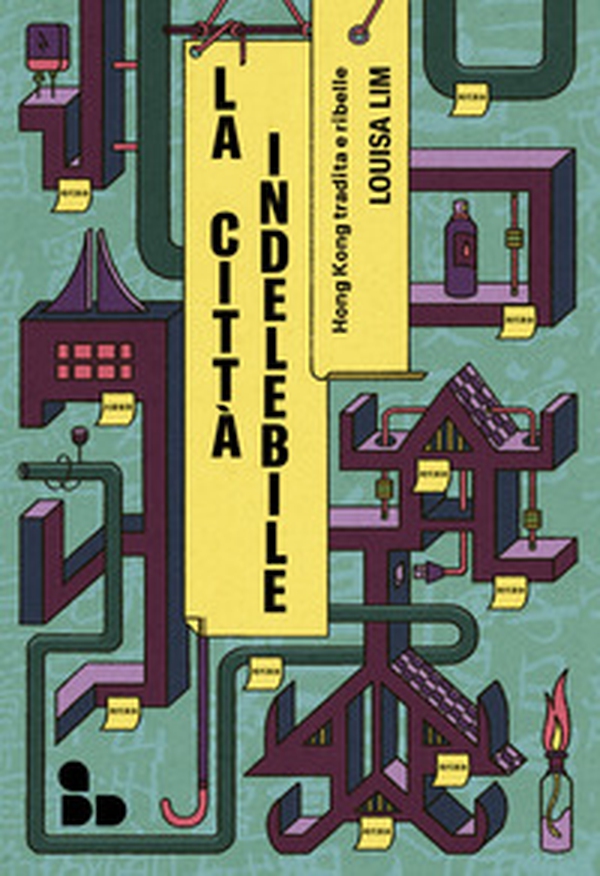 La città indelebile. Hong Kong tradita e ribelle - Librerie.coop La città indelebile. Hong Kong tradita e ribelle - Librerie.coop