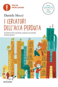 I cercatori dell'acca perduta. Ediz. ad alta leggibilità - Librerie.coop