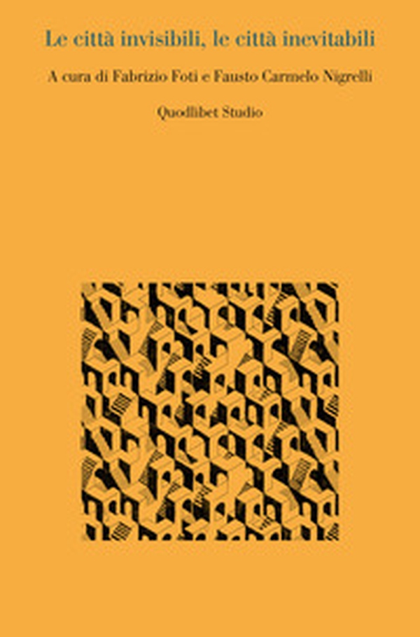 Le città invisibili, le città inevitabili - Librerie.coop Le città invisibili, le città inevitabili - Librerie.coop