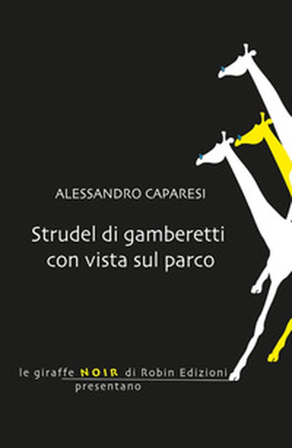 Strudel di gamberetti con vista sul parco - Librerie.coop Strudel di gamberetti con vista sul parco - Librerie.coop