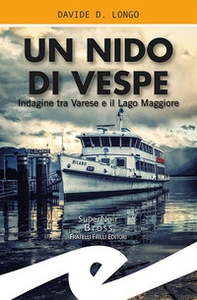 Un nido di vespe. Indagine tra Varese e il Lago Maggiore - Librerie.coop Un nido di vespe. Indagine tra Varese e il Lago Maggiore - Librerie.coop