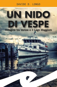 Un nido di vespe. Indagine tra Varese e il Lago Maggiore - Librerie.coop