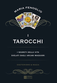 I tarocchi. I segreti della vita svelati dagli arcani maggiori - Librerie.coop I tarocchi. I segreti della vita svelati dagli arcani maggiori - Librerie.coop