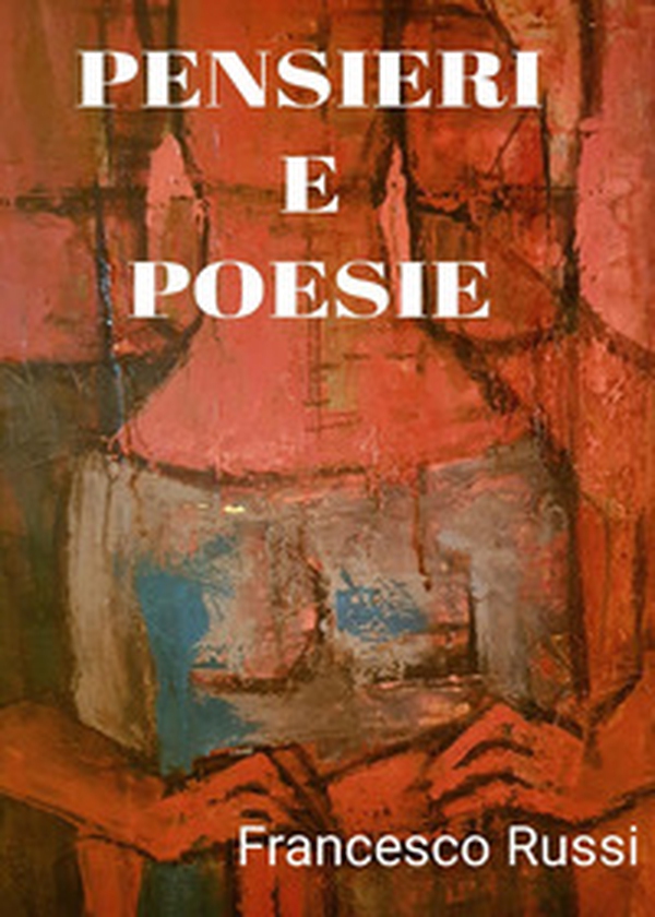 Pensieri e poesie - Librerie.coop Pensieri e poesie - Librerie.coop