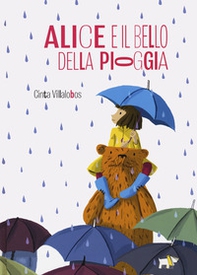Alice e il bello della pioggia - Librerie.coop