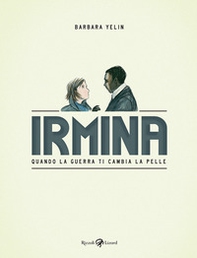 Irmina. Quando la guerra di cambia la pelle - Librerie.coop